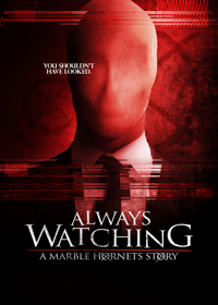 Always Watching: A Marble Hornets Story