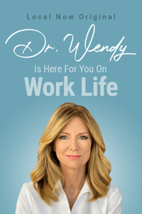 Dr. Wendy: Work Life