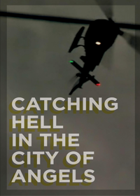 Catching Hell In The City Of Angels