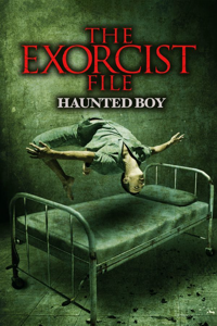 The Exorcist File: Haunted Boy