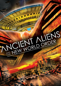 Ancient Aliens and the New World Order