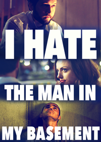 I Hate The Man In My Basement