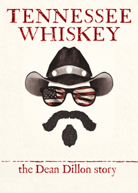 Tennessee Whiskey: The Dean Dillon Story