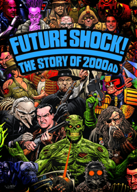 Future Shock! The Story of 2000AD